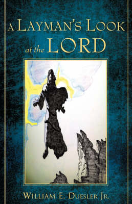 A Layman's Look at the Lord (Paperback)