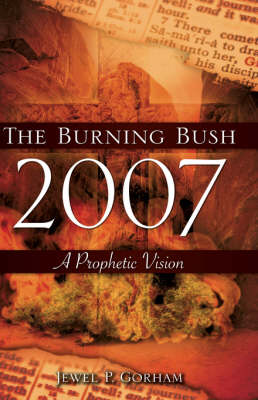 The Burning Bush 2007 (Hardback)