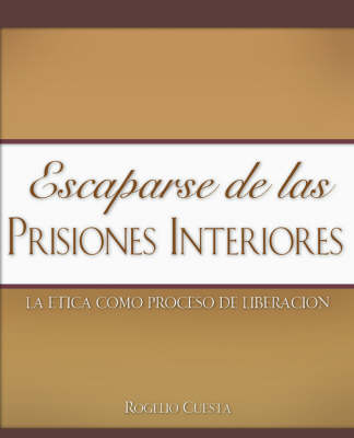 Escaparse de Las Prisiones Interiores (Paperback)