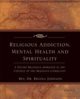 Religious Addiction, Mental Health and Spirituality (Paperback)