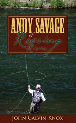 Andy Savage of Roaring River (Paperback)