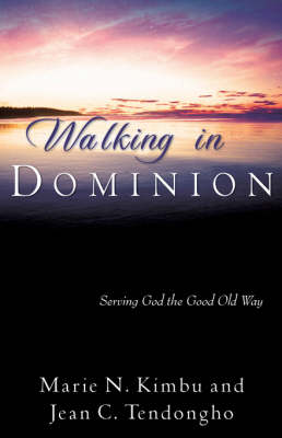 Walking in Dominion (Paperback)