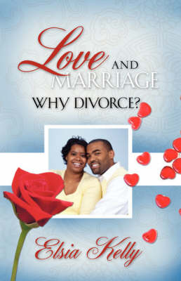 Love and Marriage Why Divorce (Paperback)