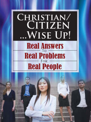 Christian/Citizen...Wise Up! (Paperback)