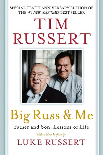 Big Russ & Me, 10th anniversary edition: Father & Son: Lessons of Life (Paperback)