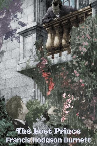 The Lost Prince by Frances Hodgson Burnett, Juvenile Fiction, Classics, Family (Paperback)