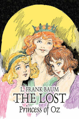 The Lost Princess of Oz by L. Frank Baum, Fiction, Fantasy, Literary, Fairy Tales, Folk Tales, Legends & Mythology - Oz (Paperback)