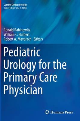 Pediatric Urology for the Primary Care Physician - Current Clinical Urology (Hardback)