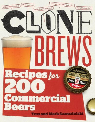 CloneBrews, 2nd Edition: Recipes for 200 Commercial Beers (Paperback)