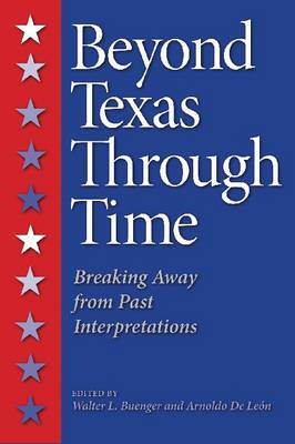 Beyond Texas Through Time: Breaking Away from Past Interpretations (Hardback)