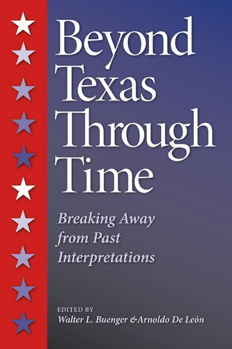 Beyond Texas Through Time: Breaking Away from Past Interpretations (Paperback)