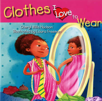 Clothes I Love To Wear (Paperback)