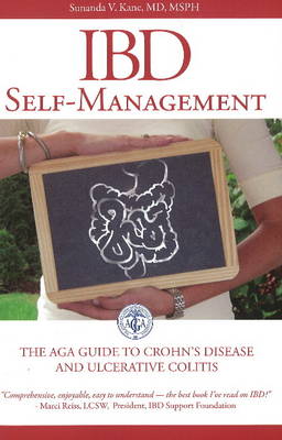 Ibd Self-management: the Aga Guide to Crohn's Disease and Ulcerative Colitis (Paperback)