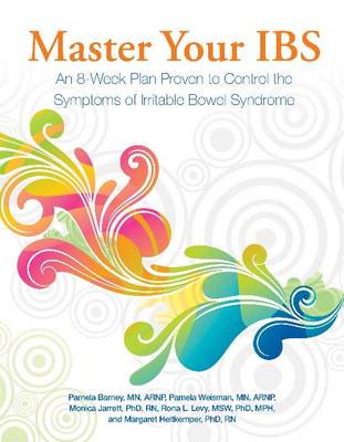 Master Your IBS: An 8-Week Plan to Control the Symptoms of Irritable Bowel Syndrome (Paperback)