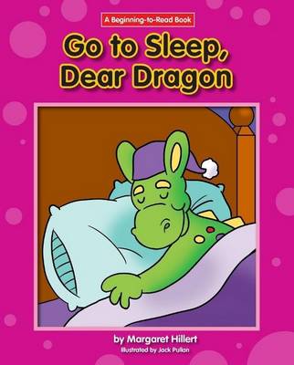 Go to Sleep, Dear Dragon (Paperback)