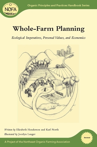 Whole Farm Planning: Ecological Imperatives, Personal Values, and Economics (Paperback)