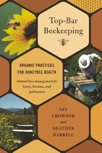 Top-Bar Beekeeping: Organic Practices for Honeybee Health (Paperback)