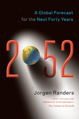 2052: A Global Forecast for the Next Forty Years (Hardback)