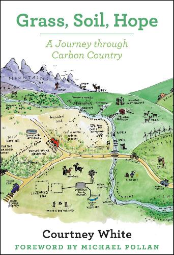 Grass, Soil, Hope: A Journey Through Carbon Country (Paperback)