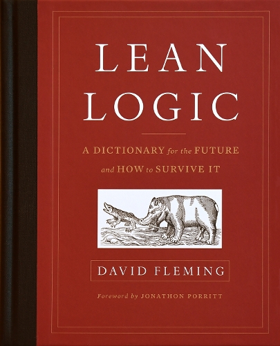 Lean Logic: A Dictionary for the Future and How to Survive it (Hardback)