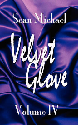 Velvet Glove Volume IV (Paperback)