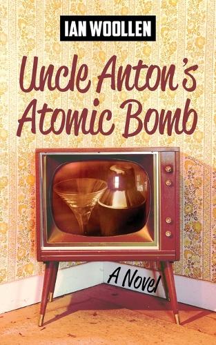 Uncle Anton's Atomic Bomb (Paperback)