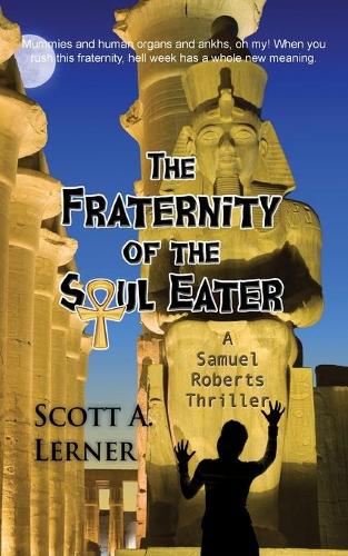 The Fraternity of the Soul Eater - Samuel Roberts Thriller 3 (Paperback)