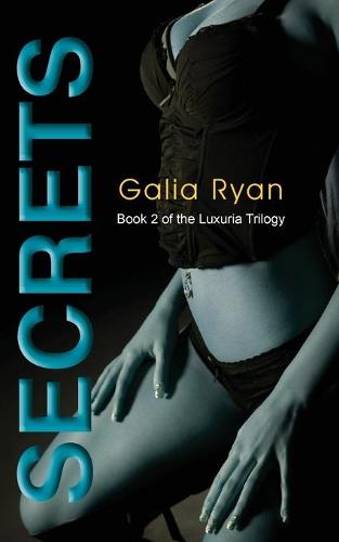 Secrets - Luxuria Trilogy 2 (Paperback)