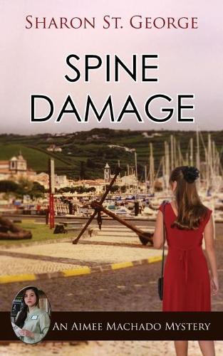 Spine Damage - Aimee Machado Mystery 4 (Paperback)