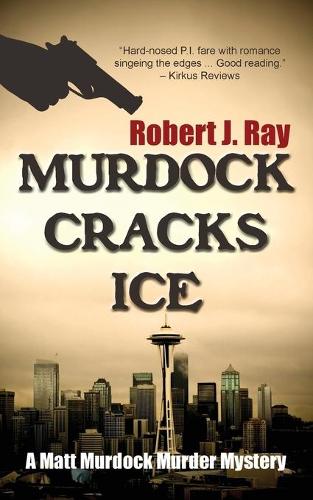 Murdock Cracks Ice - Matt Murdock Murder Mystery 5 (Paperback)