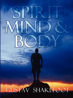 Spirit, Mind and Body (Paperback)