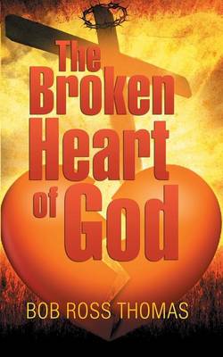 The Broken Heart of God (Paperback)