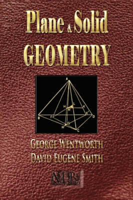 Plane and Solid Geometry - Wentworth-Smith Mathematical Series (Hardback)