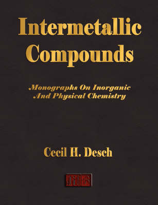 Intermetallic Compounds - Monographs on Inorganic and Physical Chemistry (Paperback)