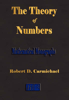 The Theory of Numbers - Mathematical Monographs (Paperback)