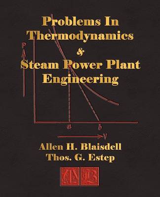 Problems in Thermodynamics and Steam Power Plant Engineering (Paperback)