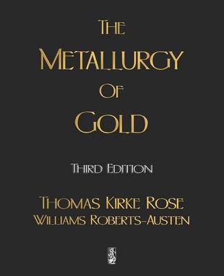 The Metallurgy of Gold (Paperback)