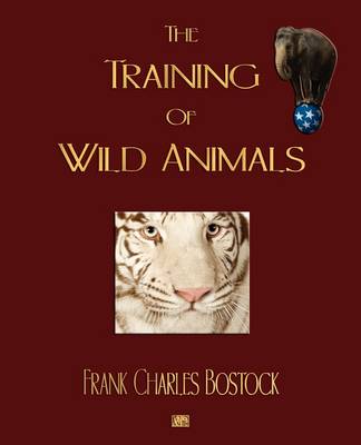 The Training of Wild Animals (Paperback)