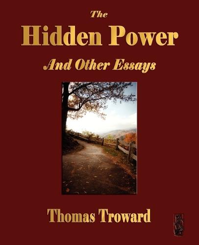 The Hidden Power and Other Papers on Mental Science (Paperback)