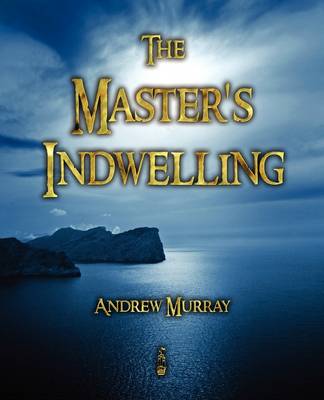 The Master's Indwelling (Paperback)
