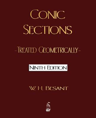 Conic Sections: Treated Geometrically - Ninth Edition (Paperback)