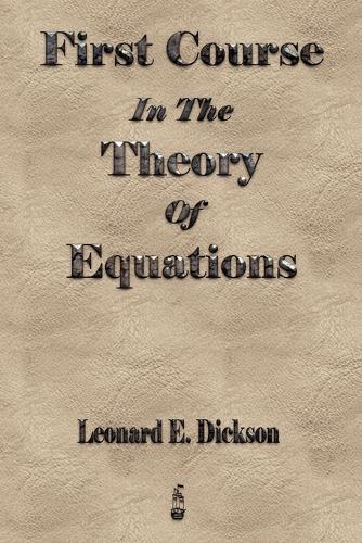 First Course in the Theory of Equations (Paperback)