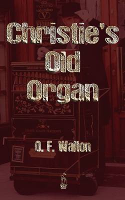 Christie's Old Organ; Or, Home Sweet Home (Paperback)