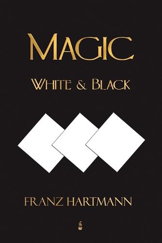 Magic, White and Black - Eighth American Edition (Paperback)