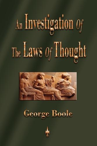 An Investigation of the Laws of Thought (Paperback)