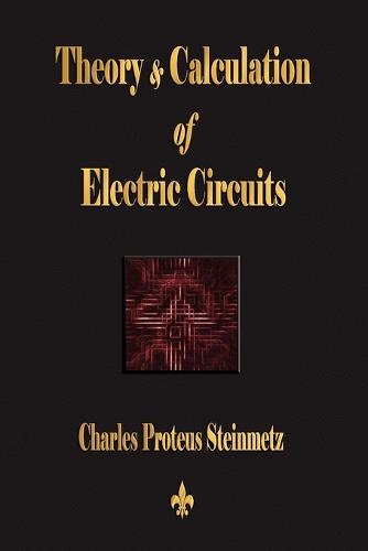 Theory and Calculation of Electric Circuits (Paperback)