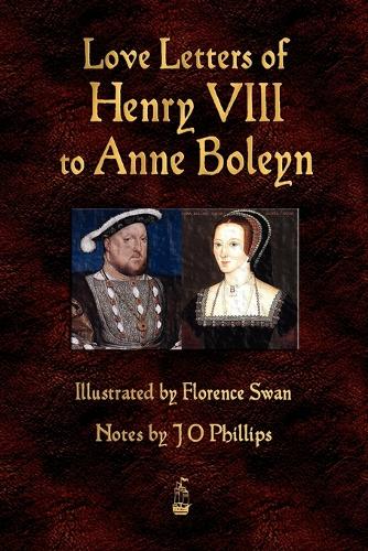Love Letters of Henry VIII to Anne Boleyn (Paperback)
