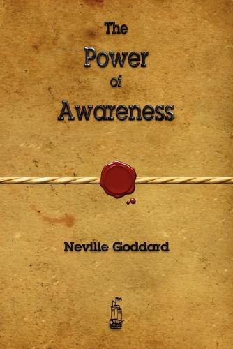 The Power Of Awareness By Neville Goddard Waterstones