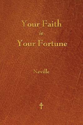 Your Faith Is Your Fortune (Paperback)