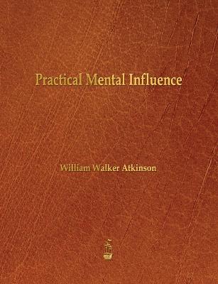Practical Mental Influence (Paperback)